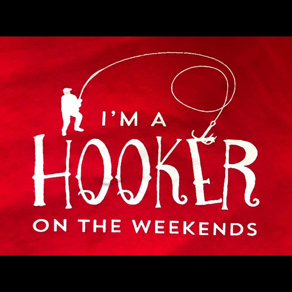 Mens T shirt  “I’m a hooker on the weekends” L